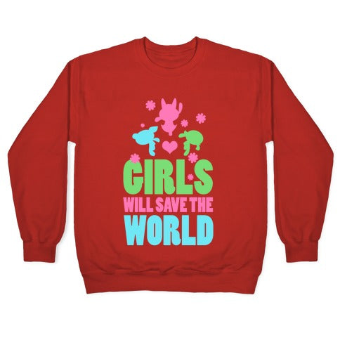Girls Will Save the World Crewneck Sweatshirt